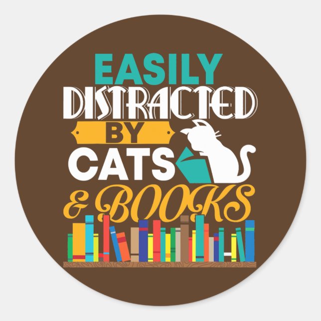 Easily Distracted By Cats And Books Funny Book Classic Round Sticker (Front)