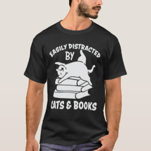 Easily Distracted By Cats And Books Kitty Cat Love T-Shirt