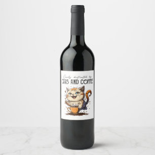 Easily Distracted By Cats And Coffee Cat Lovers Co Wine Label