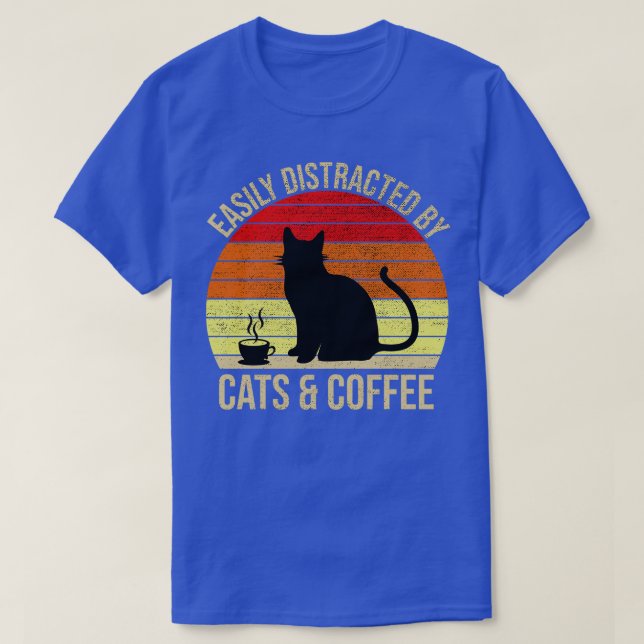 Easily Distracted By Cats And Coffee T-Shirt (Design Front)