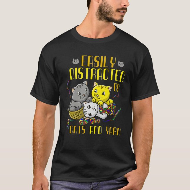 Easily Distracted By Cats And Yarn Cat Owner Croch T-Shirt (Front)