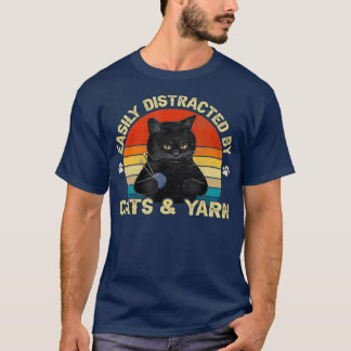 Easily Distracted By Cats And Yarn Cats Lover T-Shirt