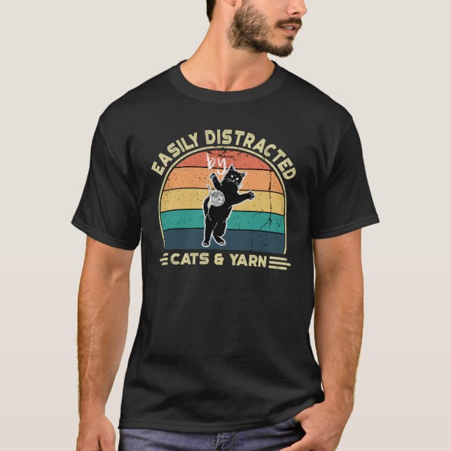 Easily Distracted by Cats and Yarn, Perfect Funny T-Shirt (Front)