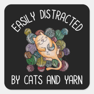Easily Distracted By Cats And Yarn Square Sticker
