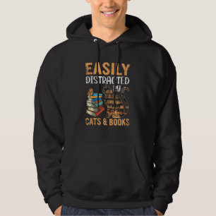 Easily Distracted By Cats & Books Funny Kitten Cat Hoodie