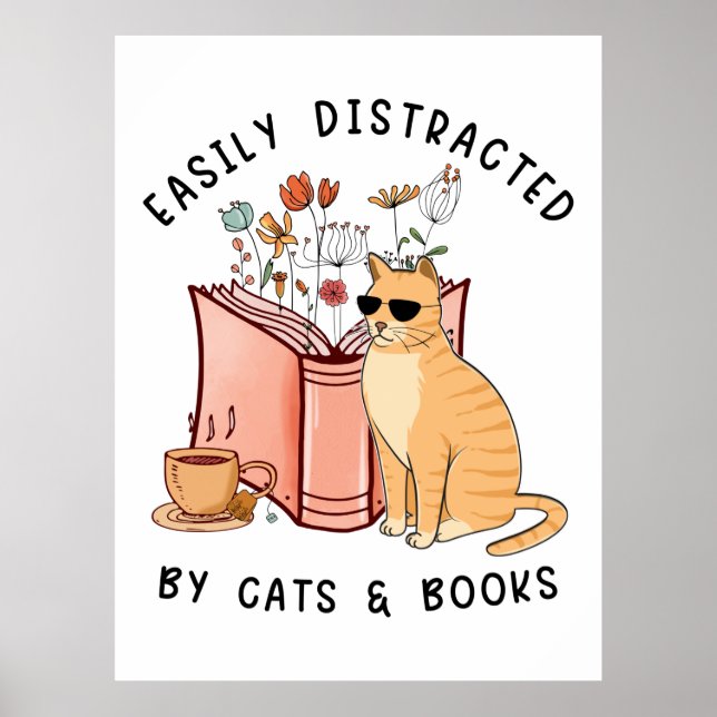 Easily Distracted By Cats & Books Poster (Front)