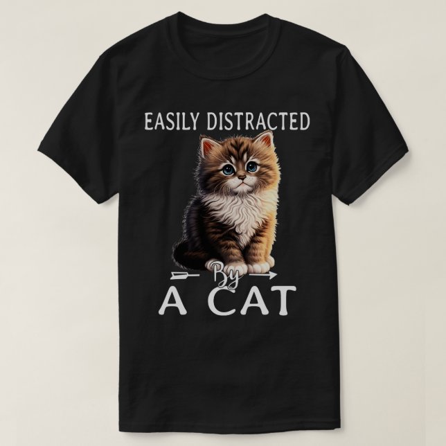 Easily distracted by cats T-Shirt (Design Front)