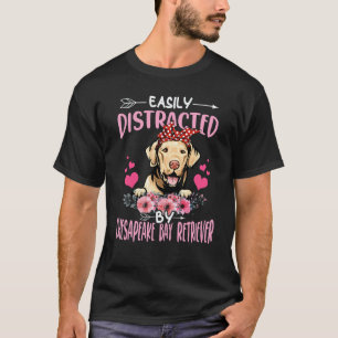 Easily Distracted By Chesapeake Bay Retriever T-Shirt