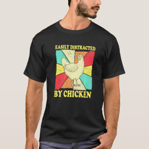 Easily Distracted By Chicken Chicken Whisperer T-Shirt