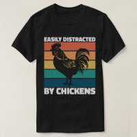 Easily Distracted By Chickens Farming Lovers Funny