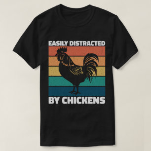 Easily Distracted By Chickens Farming Lovers Funny T-Shirt