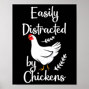 Easily Distracted By Chickens For Chicken Lovers F Poster