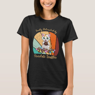 easily distracted by chocolate truffles cat T-Shirt