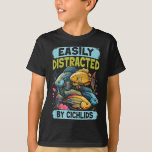 Easily Distracted By Cichlids Fish Lover Funny Aqu T-Shirt