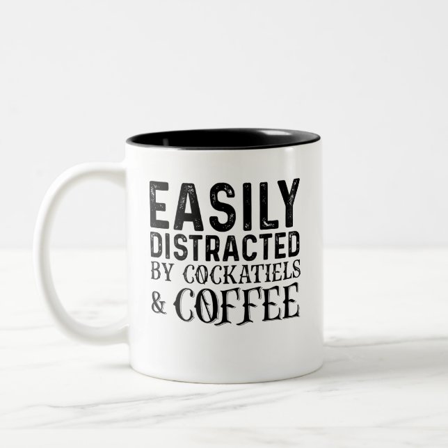 Easily Distracted By Cockatiels And Coffee Two-Tone Coffee Mug (Left)