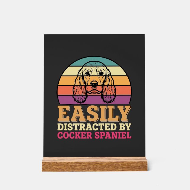 Easily Distracted By Cocker Spaniel Retro Dog Acrylic Sign (Front)