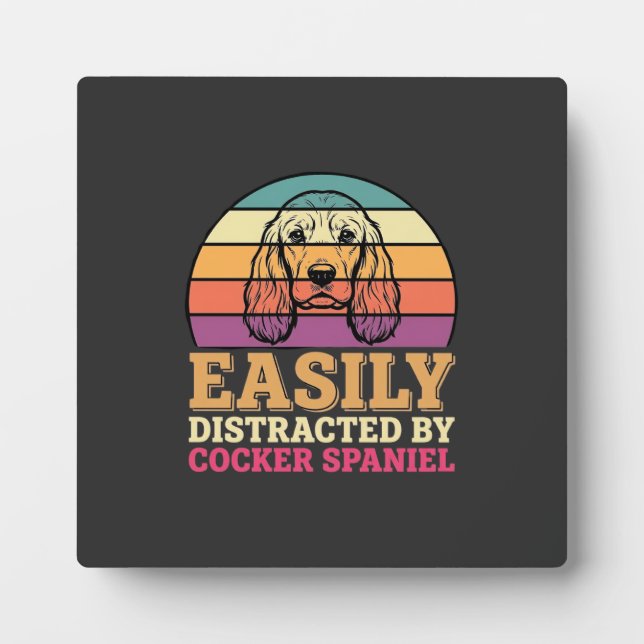 Easily Distracted By Cocker Spaniel Retro Dog Plaque (Front)