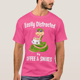 Easily Distracted By Coffee & Snakes Funny Snake H T-Shirt