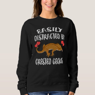 Easily Distracted By Crested Geckos Pet Lizard   Sweatshirt