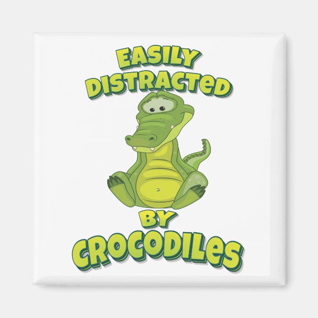 Easily Distracted By Crocodiles Magnet (Front)