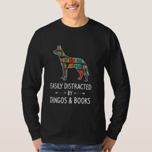 Easily Distracted By Dingos & Books Lover Dog Pet T-Shirt