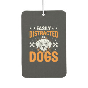 Easily Distracted By Dogs Air Freshener
