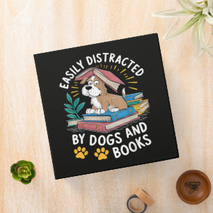 Easily Distracted by Dogs and Books Funny Pets Binder