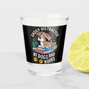 Easily Distracted by Dogs and Books Funny Pets Shot Glass