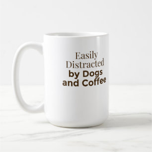 Easily Distracted by Dogs and Coffee – Funny Pet L Mug