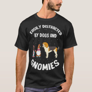 Easily Distracted by dogs and gnomies for Gnome Qu T-Shirt