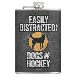 Easily Distracted by Dogs and Hockey Hip Flask