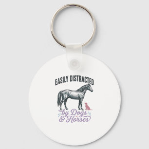 Easily Distracted by Dogs and Horses Shirt Design_ Keychain