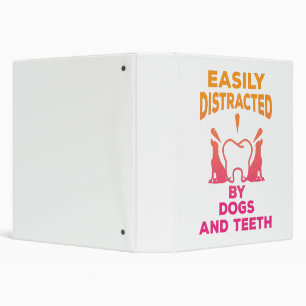 Easily Distracted By Dogs And Teeth Binder