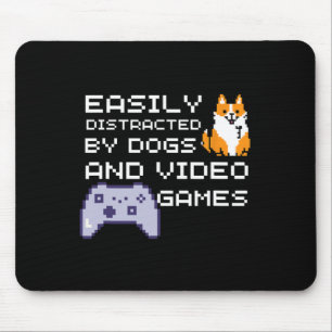 Easily Distracted By Dogs And Videos Game Gamer Sh Mouse Pad