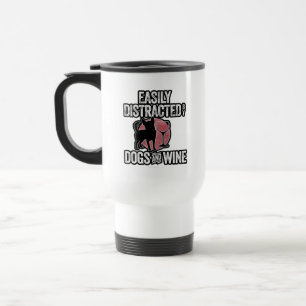Easily Distracted by Dogs and Wine Travel Mug