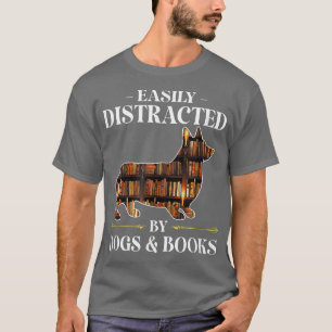 Easily Distracted By Dogs & Books Corgi Dog Mom Do T-Shirt