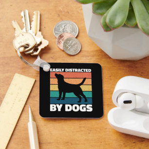 Easily Distracted By Dogs Cute Puppy Dog Lovers Keychain