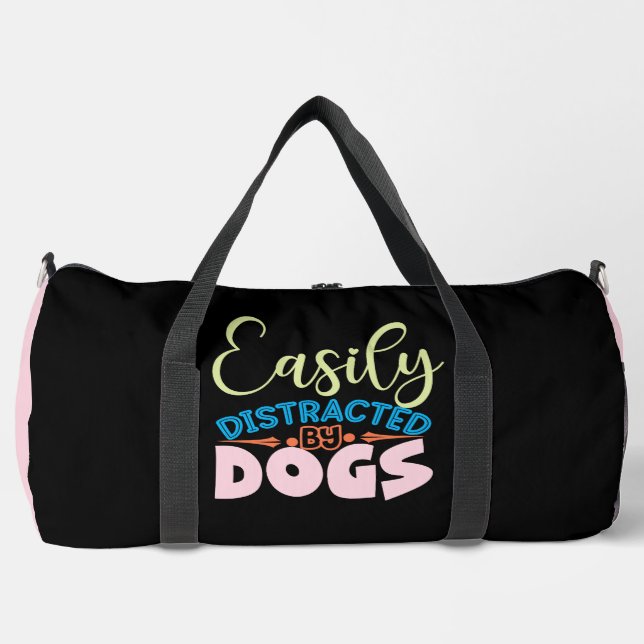 Easily Distracted By Dogs Duffle Bag (Front)