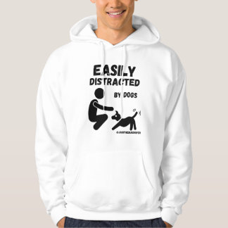 Easily Distracted By Dogs Hoodie