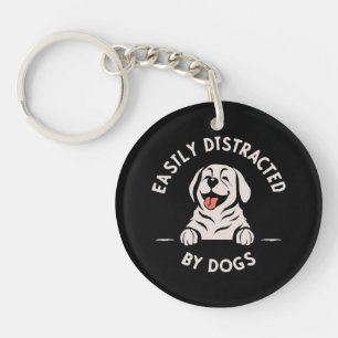 Easily distracted by dogs keychain