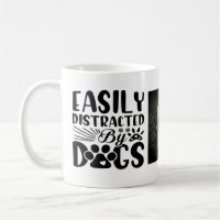 Easily distracted by dogs Mug