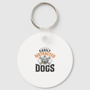 Easily Distracted By Dogs Vintage Dog Lover Design Keychain