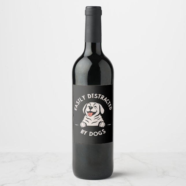 Easily distracted by dogs wine label (Front)