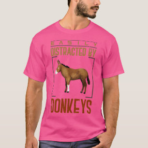 Easily Distracted By Donkeys T-Shirt