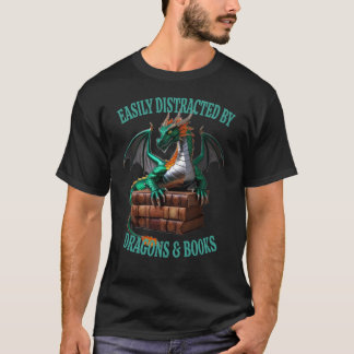 Easily Distracted by Dragons and Books Bookworm T-Shirt