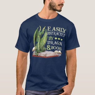 Easily Distracted By Dragons And Books Dragon Book T-Shirt
