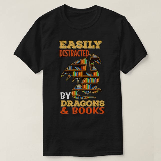 Easily Distracted By Dragons And Books Dragon Love T-Shirt (Design Front)
