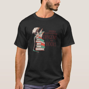 Easily Distracted By Dragons And Books T-Shirt