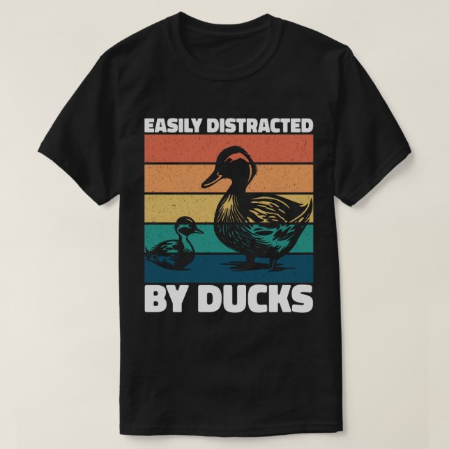 Easily Distracted By Ducks Lover Cool Farming Duck T-Shirt (Design Front)