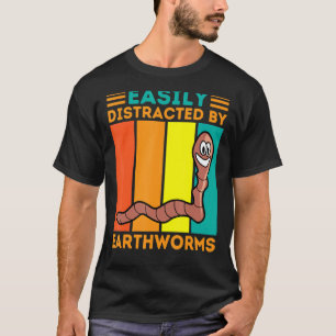 Easily Distracted By Earthworms Invertebrate Anima T-Shirt